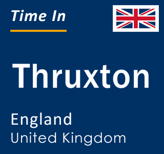 Current local time in Thruxton, England, United Kingdom