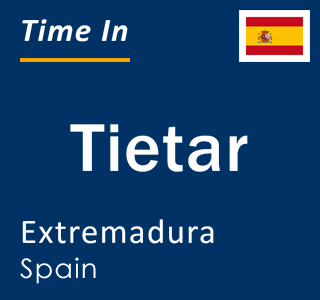 Current local time in Tietar, Extremadura, Spain