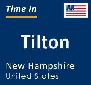 Current local time in Tilton, New Hampshire, United States
