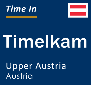 Current local time in Timelkam, Upper Austria, Austria