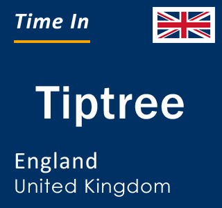 Current local time in Tiptree, England, United Kingdom