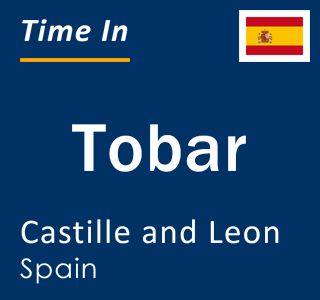 Current local time in Tobar, Castille and Leon, Spain