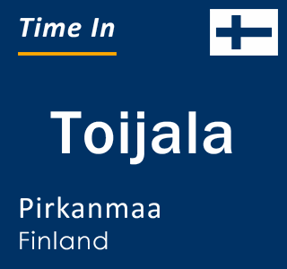 Current local time in Toijala, Pirkanmaa, Finland