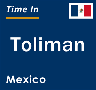 Current local time in Toliman, Mexico