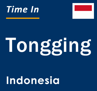 Current local time in Tongging, Indonesia