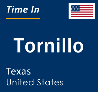 Current local time in Tornillo, Texas, United States