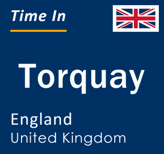Current local time in Torquay, England, United Kingdom