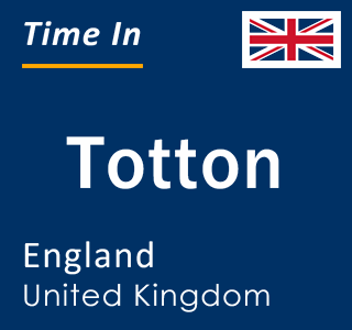 Current local time in Totton, England, United Kingdom