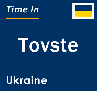 Current local time in Tovste, Ukraine