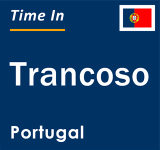 Current local time in Trancoso, Portugal