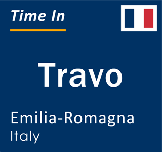 Current local time in Travo, Emilia-Romagna, Italy