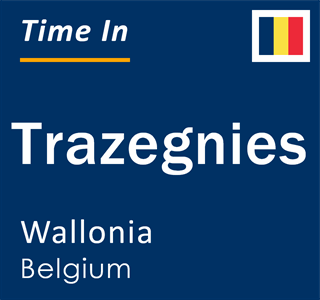 Current local time in Trazegnies, Wallonia, Belgium