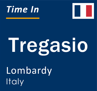 Current local time in Tregasio, Lombardy, Italy