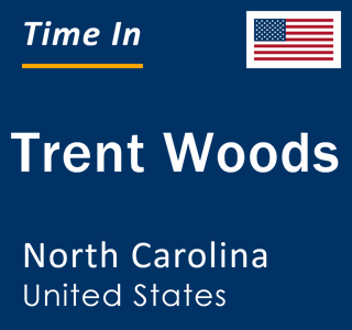 Current local time in Trent Woods, North Carolina, United States