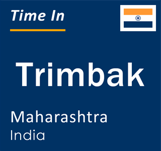 Current local time in Trimbak, Maharashtra, India