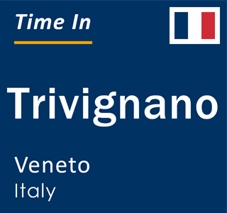 Current local time in Trivignano, Veneto, Italy