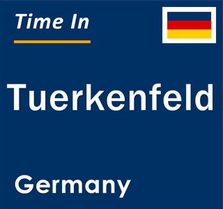 Current local time in Tuerkenfeld, Germany