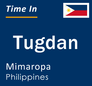 Current local time in Tugdan, Mimaropa, Philippines