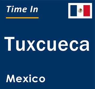 Current local time in Tuxcueca, Mexico
