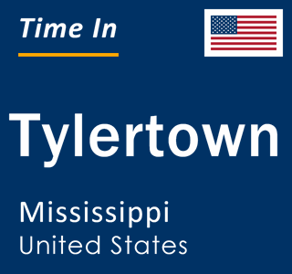 Current local time in Tylertown, Mississippi, United States