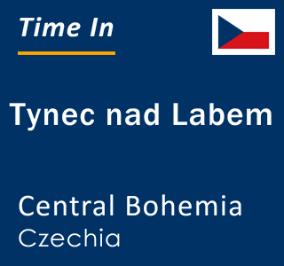 Current local time in Tynec nad Labem, Central Bohemia, Czechia