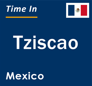 Current local time in Tziscao, Mexico