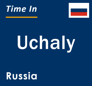 Current local time in Uchaly, Russia