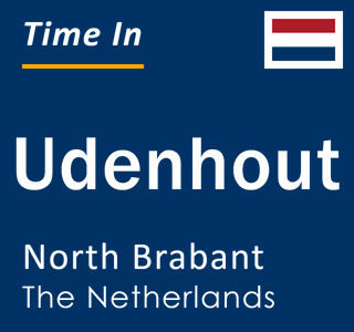Current local time in Udenhout, North Brabant, The Netherlands