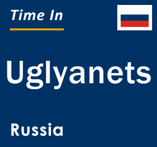 Current local time in Uglyanets, Russia