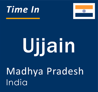 Current Local Time in Ujjain, Madhya Pradesh, India