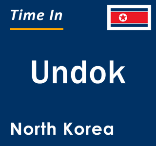 Current local time in Undok, North Korea