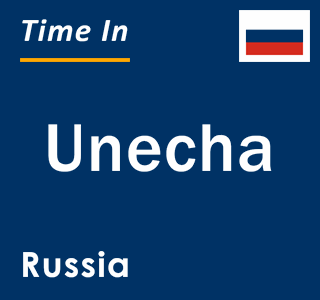 Current local time in Unecha, Russia