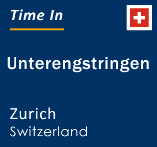 Current local time in Unterengstringen, Zurich, Switzerland