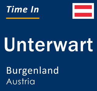 Current local time in Unterwart, Burgenland, Austria