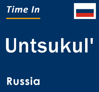 Current local time in Untsukul', Russia
