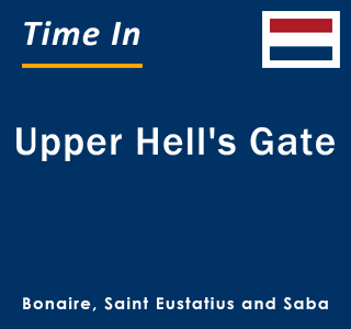 Current local time in Upper Hell's Gate, Bonaire, Saint Eustatius and Saba