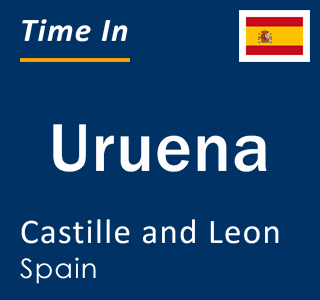 Current local time in Uruena, Castille and Leon, Spain