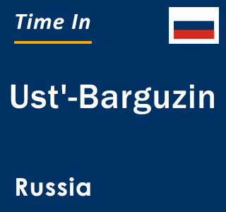 Current local time in Ust'-Barguzin, Russia