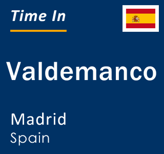 Current local time in Valdemanco, Madrid, Spain
