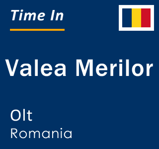 Current local time in Valea Merilor, Olt, Romania