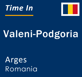 Current local time in Valeni-Podgoria, Arges, Romania