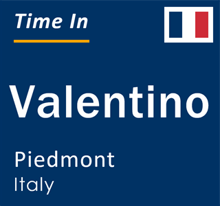 Current local time in Valentino, Piedmont, Italy