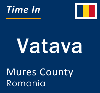 Current local time in Vatava, Mures County, Romania
