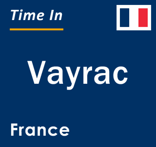 Current local time in Vayrac, France