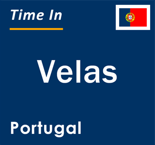 Current local time in Velas, Portugal