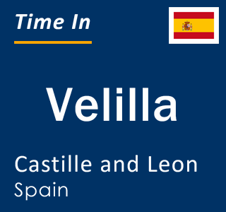 Current local time in Velilla, Castille and Leon, Spain