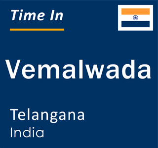 Current local time in Vemalwada, Telangana, India