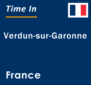 Current local time in Verdun-sur-Garonne, France