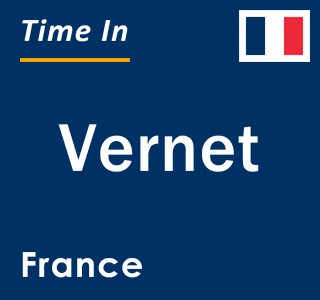 Current local time in Vernet, France