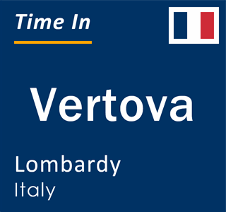 Current local time in Vertova, Lombardy, Italy